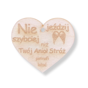 Drewniane serce zawieszka do auta samochodu Nie jeździj szybciej prezent grawer