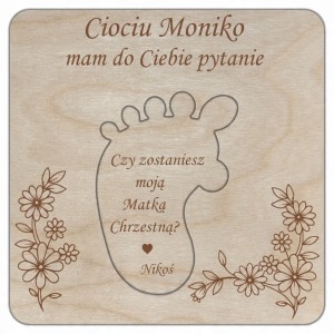 Ciociu czy zostaniesz moją Matką Chrzestną? - zaproszenie chrzciny pamiątka  STÓPKA